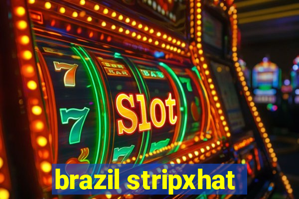 brazil stripxhat